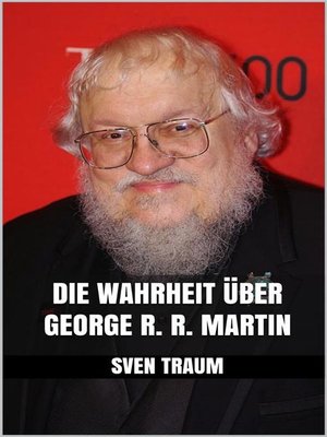 cover image of Die Wahrheit über George R. R. Martin
